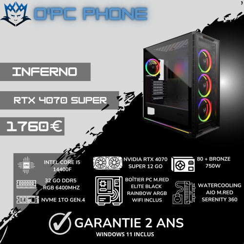 MONTAGE PC GAMER INFERNO INTEL CORE I5 14400F-RTX 4070SUPER-32GO DDR5-WATERCOOLING BY O'PC PHONE 1760 EUROS