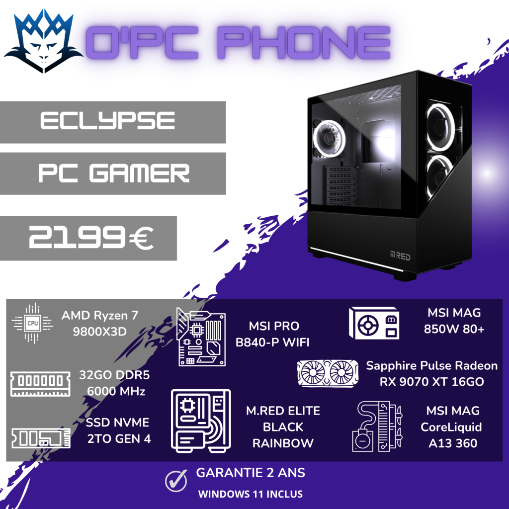 PC Gamer ECLYPSE Sur Mesure | AMD RYZEN 7 9800X3D - 32 Go DDR5 - SSD 2 To - RX 9070XT 16GB - Wi-Fi 6E - Bluetooth. Usage pour les Gamer de qualité.