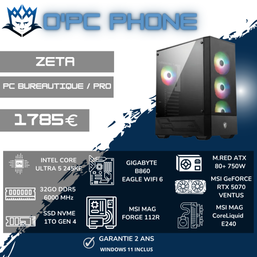PC BUREAUTIQUE - PRO ZETA | Intel Ultra 5 245KF - 32 Go DDR5 - SSD 1 To - RTX 5070 - Wi-Fi 6E - Bluetooth. Usage pour particuliers & professionnel.